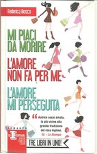 Mi piaci da morire. L'amore non fa per me. L'amore mi perseguita. - Federica Bos