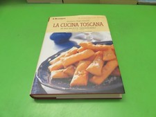 LA CUCINA TOSCANA - 800 ricette - Giovanni Ringhi Parenti - GAZZETTA