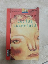 LUCIUS LUCERTOLA - Dennis Covington - Il Battello a Vapore - PIEMME Junior Eg