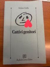Libro Cattivi genitori Stefano Cirillo Raffaello Cortina Editore
