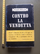 Carlo Silvestri - Contro la vendetta - Longanesi & C., Milano, 1948 AUTOGRAFATO