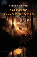 Ballando sulla mia tomba -