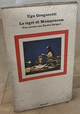 LE TIGRI DI MOMPRACEM Ugo Gregoretti EINAUDI