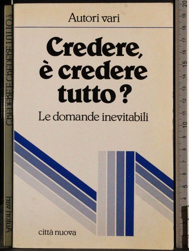 Credere tutto - credere,,