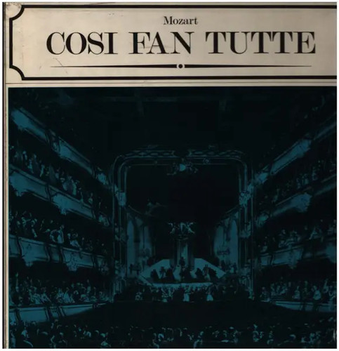 Mozart cosi fan - cosi, tutte