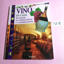 LIBRO VINO DI CASA (TECNICHE DI VINIFICAZIONE E CONSERVAZIONE) -ED. KEYBOOK 2009