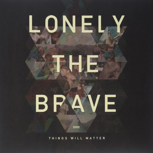 Lonely brave things will - -,