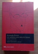 Fernando Pessoa Un'Affollata Solitudine Poesie - BUR 2015