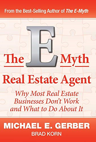 The myth real estate agent - the, e-myth