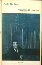 VIAGGIO DI RITORNO DE JACO ALDO EINAUDI 1966 I CORALLI