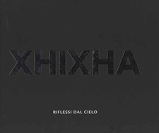 Helidon Xhixha. Riflessi dal