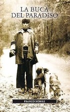 La buca del paradiso Nobile, Franco