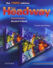 New Headway Intermediate - Third Edition: Student's Book Intermediate level By