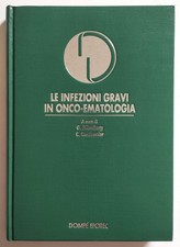 Le Infezioni Gravi In Onco-Ematologia G.Nitemberg C.Cordonnier Dompe' Biotec (L