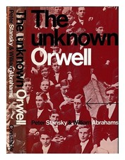 STANSKY, PETER & ABRAHAMS, WILLIAM L'ignoto Orwell / Peter Stansky e Willia