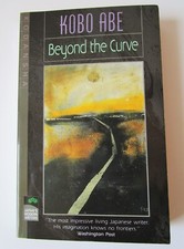 Kobo Abe: Beyond the Curve. Stated: First Paperback Edition, 1992