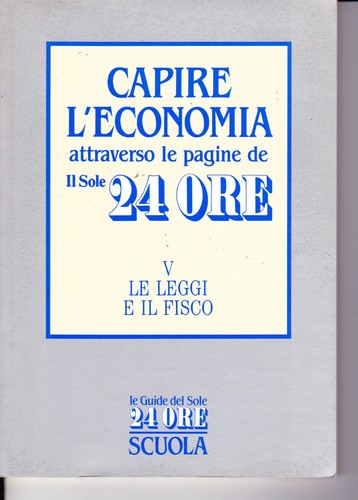 Capire economia il sole 24 - -,
