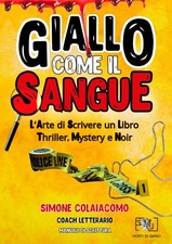 Libri Simone Colaiacomo - Giallo Come Il Sangue: L'arte Di Scrivere Un Libro Thr
