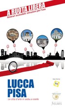 Lucca-Pisa. Le città d'arte