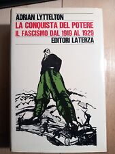 LYTTELTON Adrian - La conquista del potere il fascismo dal 1919 al 1929 - 1974