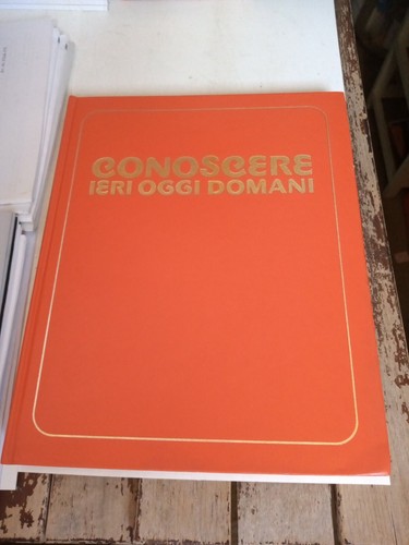 Conoscere ieri oggi domani - oggi,