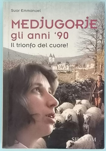 Medjugorje gli anni il - medjugorje,