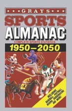 Grays Sports Almanac: Statistiques sportives compl?tes 1950-2050 - Retour vers l