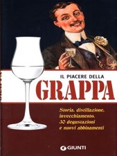 IL PIACERE DELLA GRAPPA CUCINA / VINO GIUSEPPE LO RUSSO GIUNTI 2008