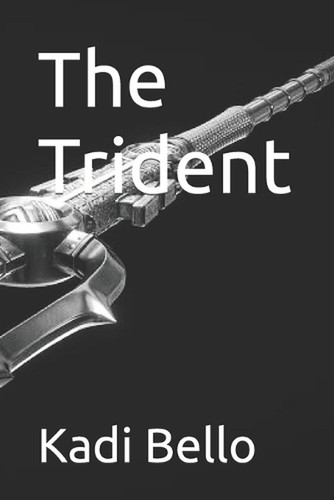 The trident kadi bello - by,