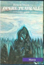 OPERE TEATRALI 4 (1882-1899) IBSEN HENRIK MURSIA 1986