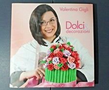 DOLCI & DECORAZIONI - Valentina Gigli - Sitcom editore - 2011