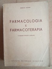 Farmacologia e farmacoterapia - Enrico Adami - Ist. Ed. Cisalpino, 1951
