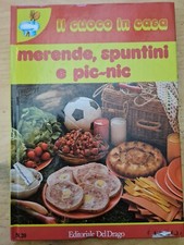 B2 MERENDE, SPUNTINI E PIC-NIC 1979 IL CUOCO IN CASA EDITORIALE DEL DRAGO