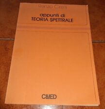RENZO CIRELLI APPUNTI DI TEORIA SPETTRALE ED. CLUED 1977 UNIVERSITÀ DI MILANO