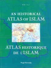 An Historical Atlas of Islam /