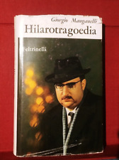 GIORGIO MANGANELLI - HILAROTRAGOEDIA - Feltrinelli 1964 prima edizione