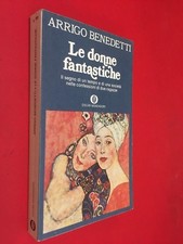 Arrigo BENEDETTI - LE DONNE FANTASTICHE (Oscar L191 Mondadori 1975) Libro Klimt