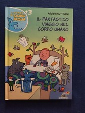 Il fantastico viaggio nel corpo umano Agostino Traini 2018 piemme