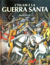 L'ISLAM E LA GUERRA SANTA