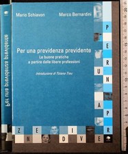PER UNA PREVIDENZA PREVIDENTE. SCHIAVON, BERNARDINI. LITHOS EDITRICE.