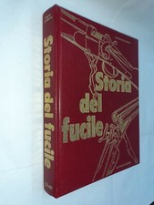 STORIA DEL FUCILE - GIUSEPPE DE FLORENTIIS - DE VECCHI - 1973