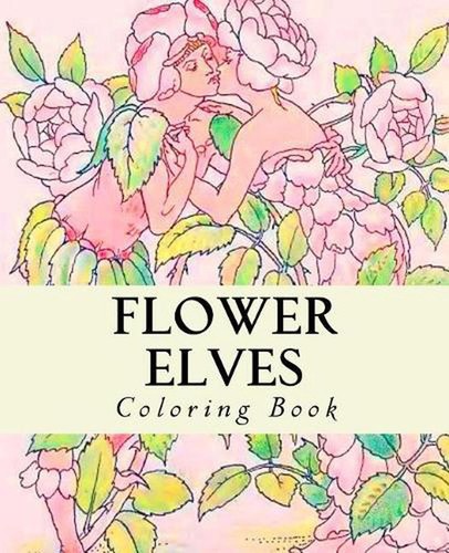 Flower elves coloring book - elves:,