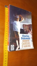 Charles Bukowski Niente canzoni d'amore 2004 Tea