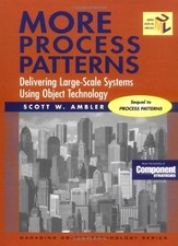 MORE PROCESS PATTERNS: DELIVERING LARGE-SCALE SYSTEMS By Scott W. Ambler *Mint*