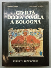 Civiltà della tavola a Bologna - G. Maioli e G. Roversi, Credito Romagnolo
