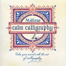 Calm Calligraphy: Calm Your Mind with the Art  by Malleus Enrico Ragni PAPERBACK