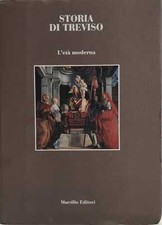 Libro - STORIA DI TREVISO. L'ETÀ MODERNA. VOLUME 3.