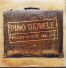 Pino Daniele – Ricomincio Da