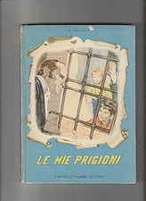 Le mie prigioni [Hardcover] PELLICO Silvio -