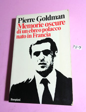 PIERRE GOLDMAN-MEMORIE OSCURE DI UN EBREO POLACCO NATO IN FRANCIA-1°EDIZ. 1977 !